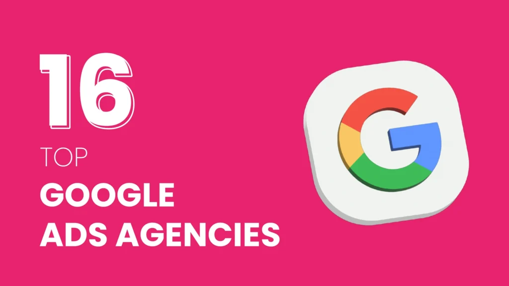 Top Google Ads Agencies in the UK